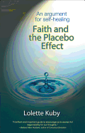 Faith and the Placebo Effect: An Argument for Self-Healing