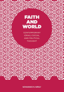 Faith and World: Contemporary Ismaili Social and Political Thought