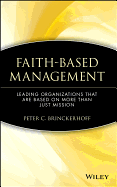 Faith-Based Management: Leading Organizations That Are Based on More Than Just Mission