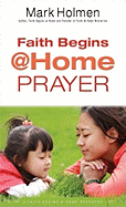 Faith Begins @ Home Prayer