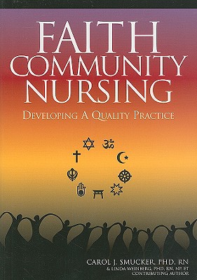 Faith Community Nursing: Developing a Quality Practice - Smucker, Carol J