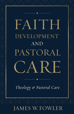 Faith Development Pastoral Car - Fowler, James W