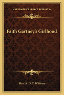 Faith Gartney's girlhood