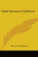 Faith Gartney's Girlhood