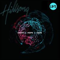 Faith + Hope + Love Live - Hillsong Live