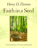 Faith in a Seed: The Dispersion of Seeds and Other Late Natural History Writings