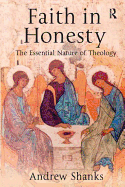 Faith in Honesty: The Essential Nature of Theology