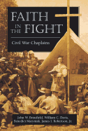 Faith in the Fight: Civil War Chaplains
