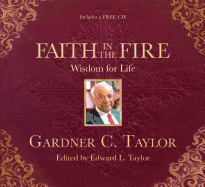 Faith in the Fire: Wisdom for Life