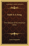 Faith Is a Song: The Odyssey of an American Artist