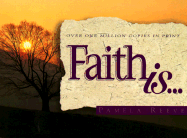 Faith Is (Mini)