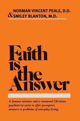 Faith Is the Answer - Peale, Norman Vincent