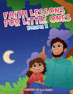 Faith Lessons For Little Ones - Volume 2