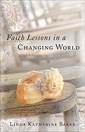Faith Lessons in a Changing World