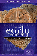 Faith Lessons on the Early Church (Church Vol. 5) Participant's Guide: Conquering the Gates of Hell