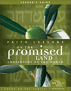 Faith Lessons on the Promised Land (Church Vol. 1) Leader's Guide: Crossroads of the World