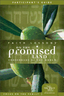 Faith Lessons on the Promised Land (Church Vol. 1) Participant's Guide: Crossroads of the World