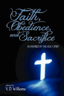 Faith, Obedience, and Sacrifice...as Inspired by the Holy Spirit