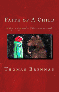 Faith of a Child: A Boy, a Tragedy, a Dog, a Miracle