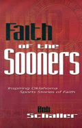 Faith of the Sooners: Inspiring Oklahoma Sports Stories of Faith