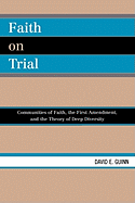 Faith on Trial: Communities of Faith, the First Amendment, and the Theory of Deep Diversity