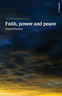 Faith, Power and Peace - Francis, Diana