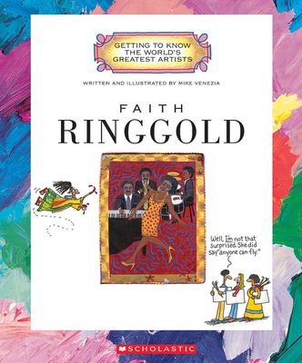 Faith Ringgold (Getting to Know the World's Greatest Artists: Previous Editions) - 