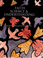 Faith, Science and Understanding