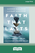 Faith That Lasts: A Father and Son on Cultivating Lifelong Belief [Standard Large Print]