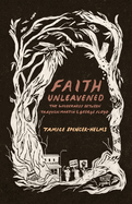 Faith Unleavened: The Wilderness between Trayvon Martin and George Floyd