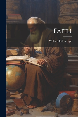 Faith - Inge, William Ralph