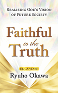 Faithful to the Truth