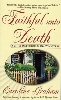 Faithful Unto Death: A Chief Inspector Barnaby Novel - Graham, Caroline