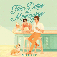 Fake Dates and Mooncakes: The Buzziest Queer YA of the Year