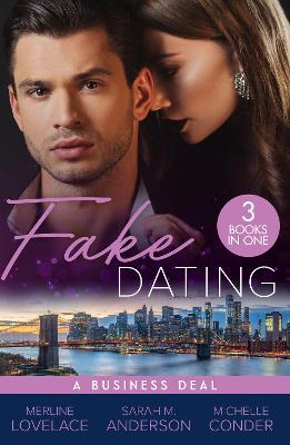 Fake Dating: A Business Deal: A Business Engagement (Duchess Diaries) / Falling for Her Fake Fianc / Living the Charade - Lovelace, Merline, and Anderson, Sarah M., and Conder, Michelle