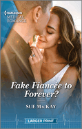 Fake Fiancee To Forever