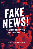 Fake News!: Misinformation in the Media