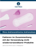 Faktoren im Zusammenhang mit der Verwendung nicht wiederverwendbarer Produkte