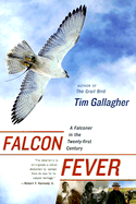 Falcon Fever: A Falconer in the Twenty-First Century