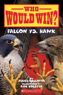 Falcon vs. Hawk (Who Would Win?): Volume 23