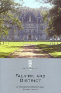 Falkirk and District: An Illustrated Architectural Guide - Jaques, Richard, and McKean, Charles (Volume editor)