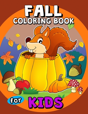 Fall Coloring Books for Kids: A beautiful Autumn coloring book - Rocket Publishing