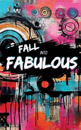 Fall Into Fabulous