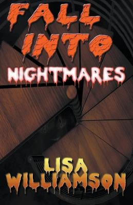 Fall Into Nightmares - Williamson, Lisa