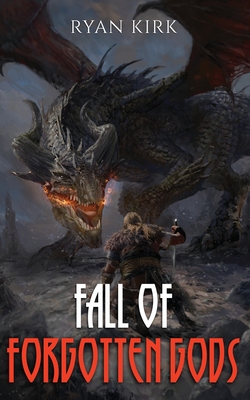 Fall of Forgotten Gods - Kirk, Ryan