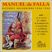 Falla: Historic Recordings - Auguste Cruque (cello); Conchita Supervia (mezzo-soprano); Emile Godeau (clarinet); Frank Marshall (piano); Georges Bonneau (oboe); Manuel de Falla (harpsichord); Manuel de Falla (piano); Marcel Darrieux (violin); Marcel Moyse (flute)