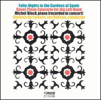 Falla: Nights in the Gardens of Spain; Ravel: Concerto for the Left Hand - Michel Block (piano); Sinfonia da Camera; Ian Hobson (conductor)