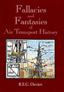 Fallacies and Fantasies of Air Transport History