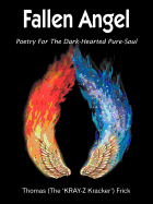 Fallen Angel: Poetry for the Dark-Hearted Pure-Soul