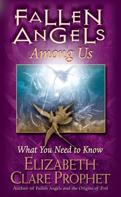 Fallen Angels Among Us - Prophet, Elizabeth Clare